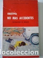 Libros: Objetivo: no m&aacute;s accidentes - Joaqu&iacute;n Ugedo Abril - Foto 1