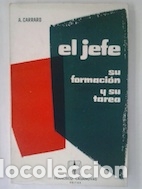 Libros: El jefe. Su formaci&oacute;n y su tarea - A. Carrard - Foto 1