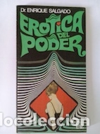 Libros: Er&oacute;tica del poder - Dr. Enrique Salgado - Foto 1