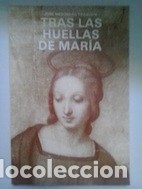Libros: Tras las huellas de Mar&iacute;a - Jos&eacute; Mesonero Tranc&oacute;n - Foto 1