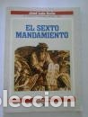 Libros: El sexto mandamiento - Jos&eacute; Luis Soria - Foto 1