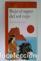 Libros: Bajo el signo del sol rojo - Federica de Cesco - Foto 1