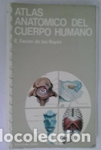 Libros: Atlas anat&oacute;mico del cuerpo humano - E. Ferr&aacute;n de los Reyes - Foto 1
