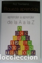 Libros: Riqueza aprendida. Aprender a aprender de la A a la Z - Roz Townsend - Foto 1