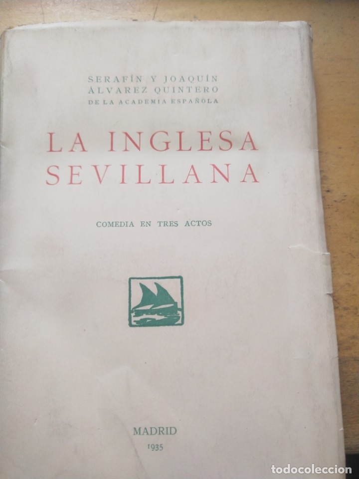Libri di seconda mano: La inglesa sevillana. Comedia en tres actos. &Aacute;lvarez Quintero, Seraf&iacute;n y Joaqu&iacute;n Madrid, 1935., 193
