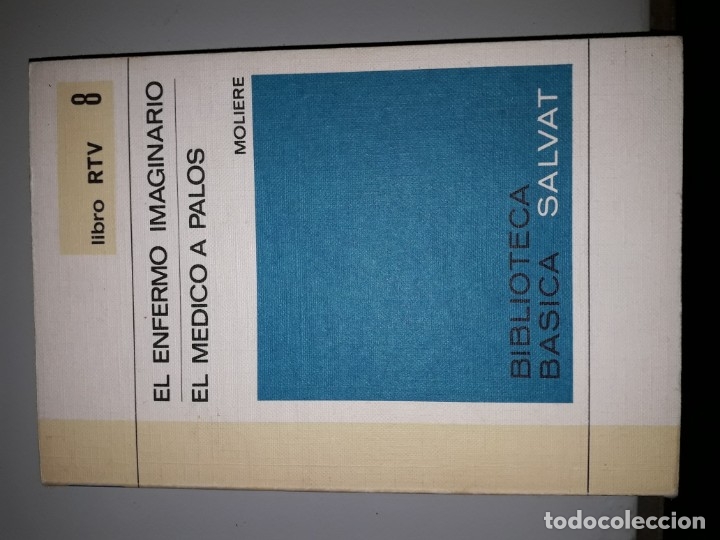 B&uuml;cher: EL ENFERMO IMAGINARIO - EL MEDICO A PALOS - MOLIERE -RTV 8	BIBLIOTECA BASICA SALVAT