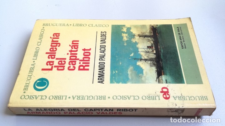 B&uuml;cher: LA ALEGRIA DEL CAPITAN RIBOT - ARMANDO PALACIO VALDES - 	BRUGUERA	G201