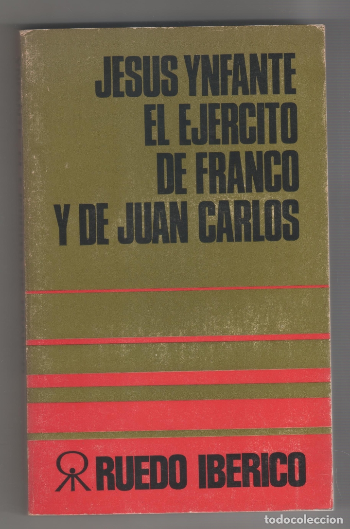 Libros: El ej&eacute;cito de Franco y de Juan Carlos. - YNFANTE, Jes&uacute;s: - Foto 1