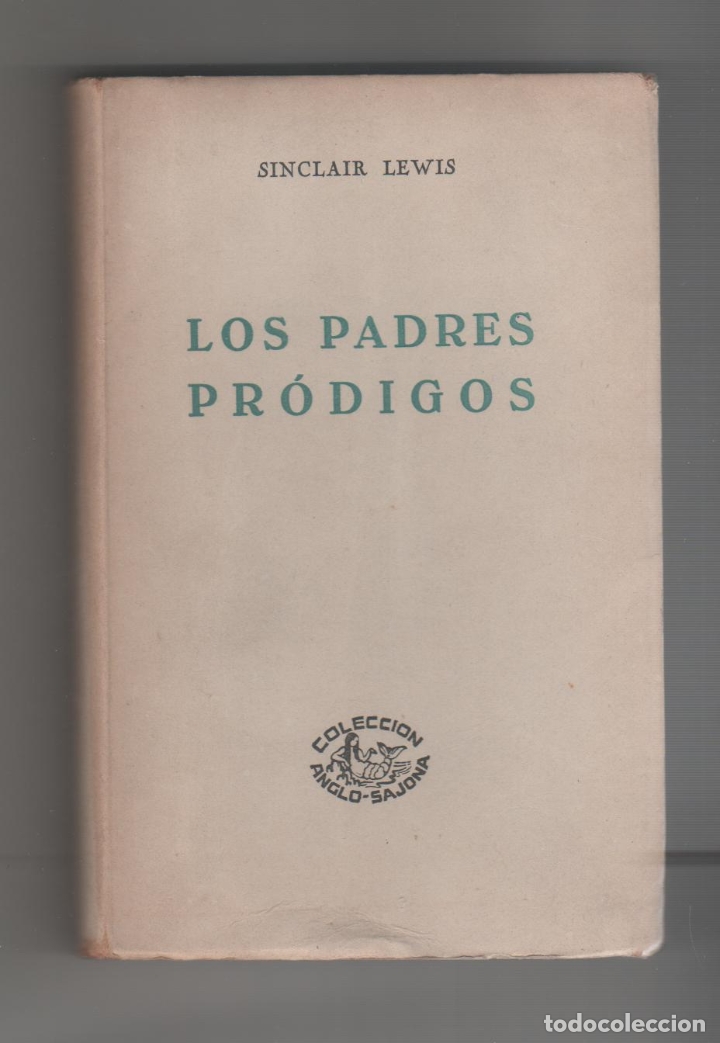 Libros: Los padres pr&oacute;digos. - LEWIS, Sinclair: - Foto 1