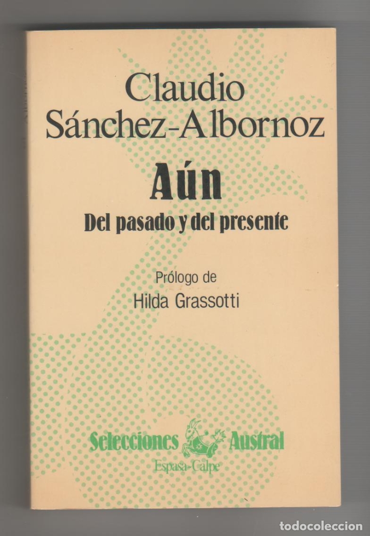 Libros: A&uacute;n. Del pasado y del presente. - S&Aacute;NCHEZ- ALBORNOZ, Claudio: - Foto 1