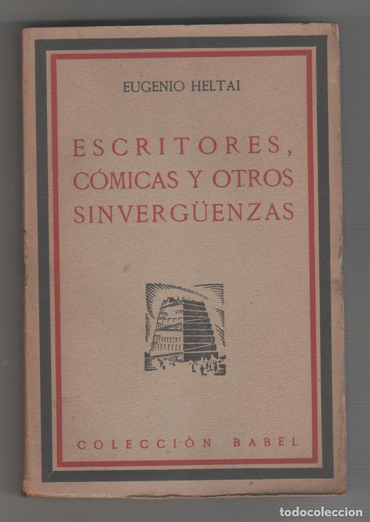 Libros: Escritores, c&oacute;micas y otros sinverg&uuml;enzas. - HELTAI, Eugenio: - Foto 1