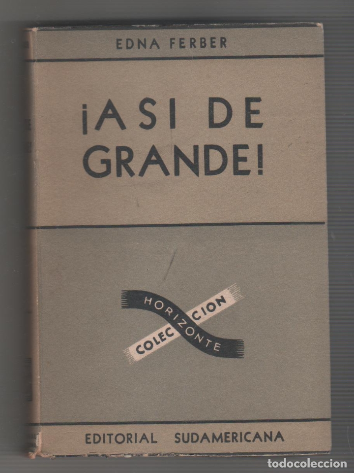 Libros: &iexcl;As&iacute; de Grande!. - FERBER, Edna: - Foto 1