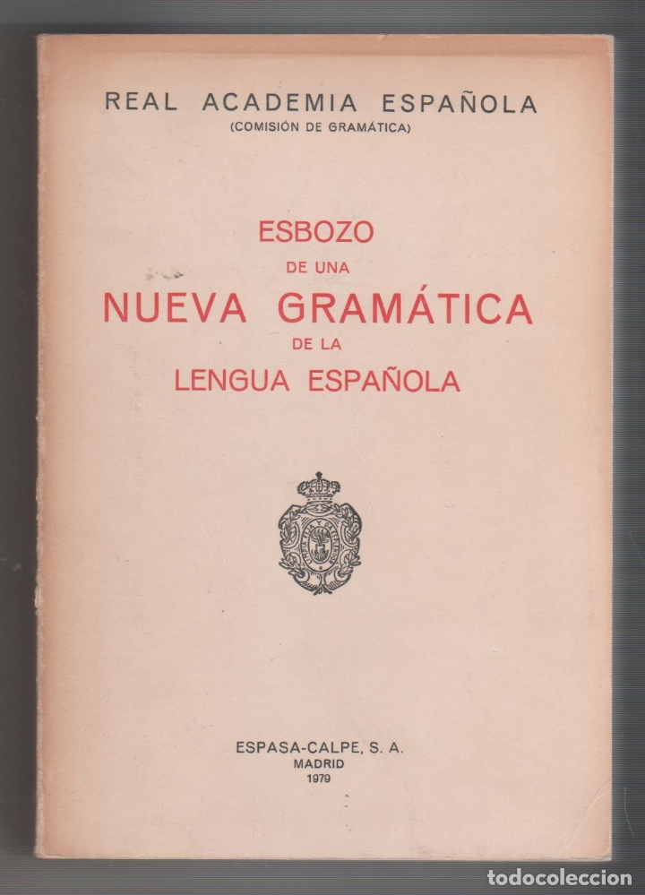 Esbozo de una nueva gram&aacute;tica de la lengua espa&ntilde;ola.