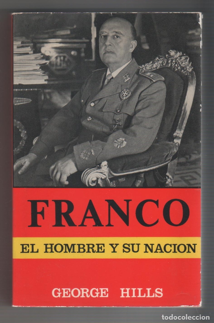Libros: Franco. El hombre y su naci&oacute;n. - HILLS, George: - Foto 1