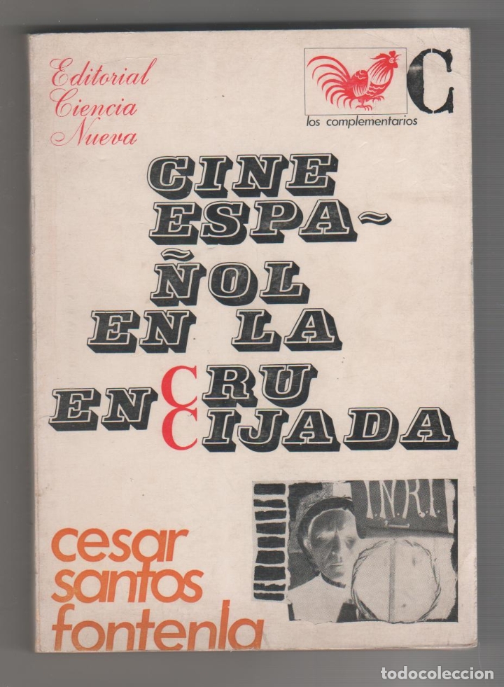 Libros: Cine espa&ntilde;ol en la encrucijada. - SANTOS FONTENLA, C&eacute;sar: - Foto 1
