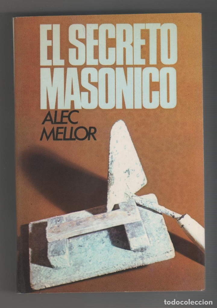 Libros: El secreto mas&oacute;nico. - MELLOR, Alec: - Foto 1