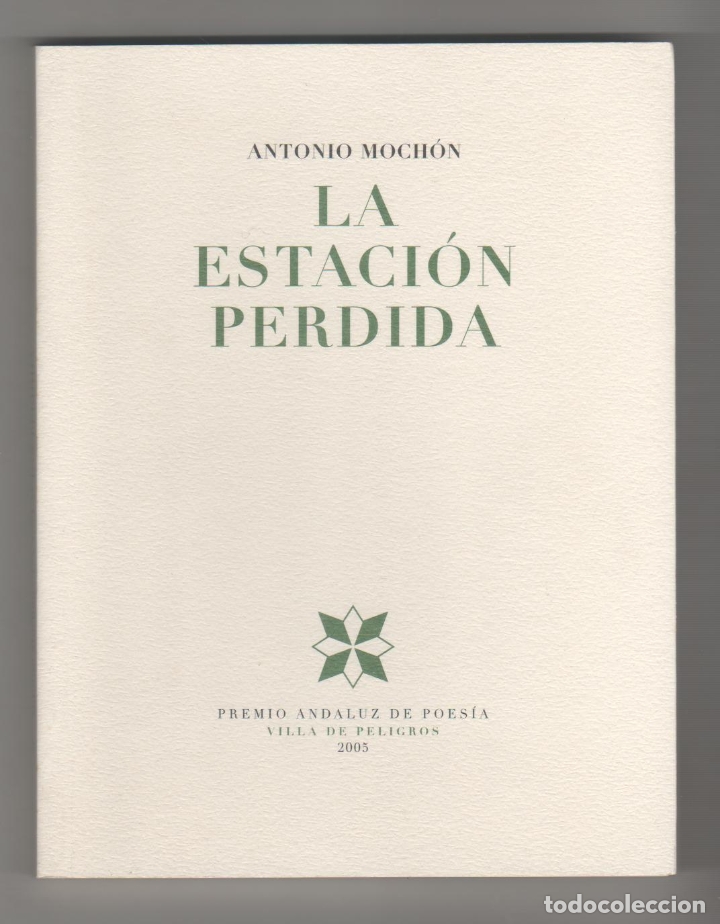 Libros: La estaci&oacute;n perdida. - MOCH&Oacute;N, Antonio: - Foto 1