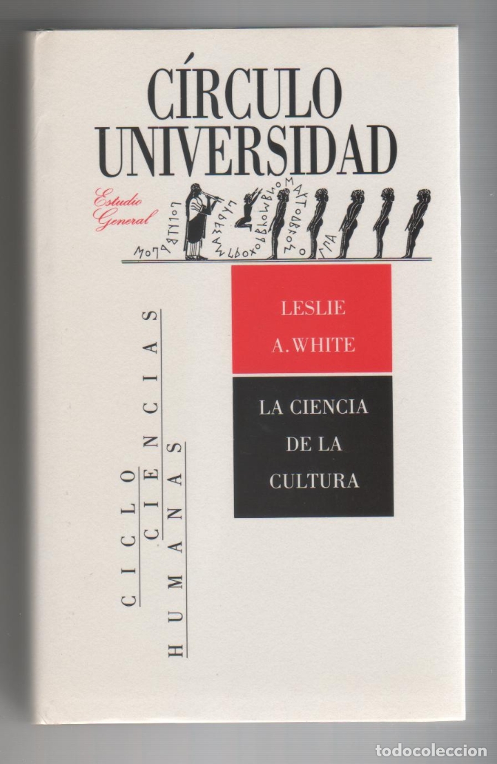 Libri di seconda mano: La ciencia de la cultura. Un estudio sobre el hombre y la civilizaci&oacute;n. - WHITE, Leslie A.: