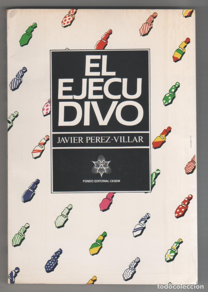 Libros: El ejecutivo. - P&Eacute;REZ-VILLAR, Javier: - Foto 1