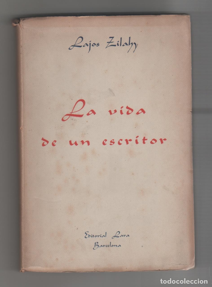 Libros: La vida de un escritor. - ZILAHY, Lajos: - Foto 1