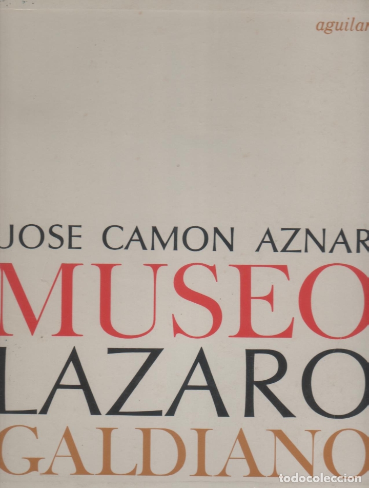Libros: Museo L&aacute;zaro Galdiano. - CAM&Oacute;N AZNAR, Jos&eacute;: - Foto 1