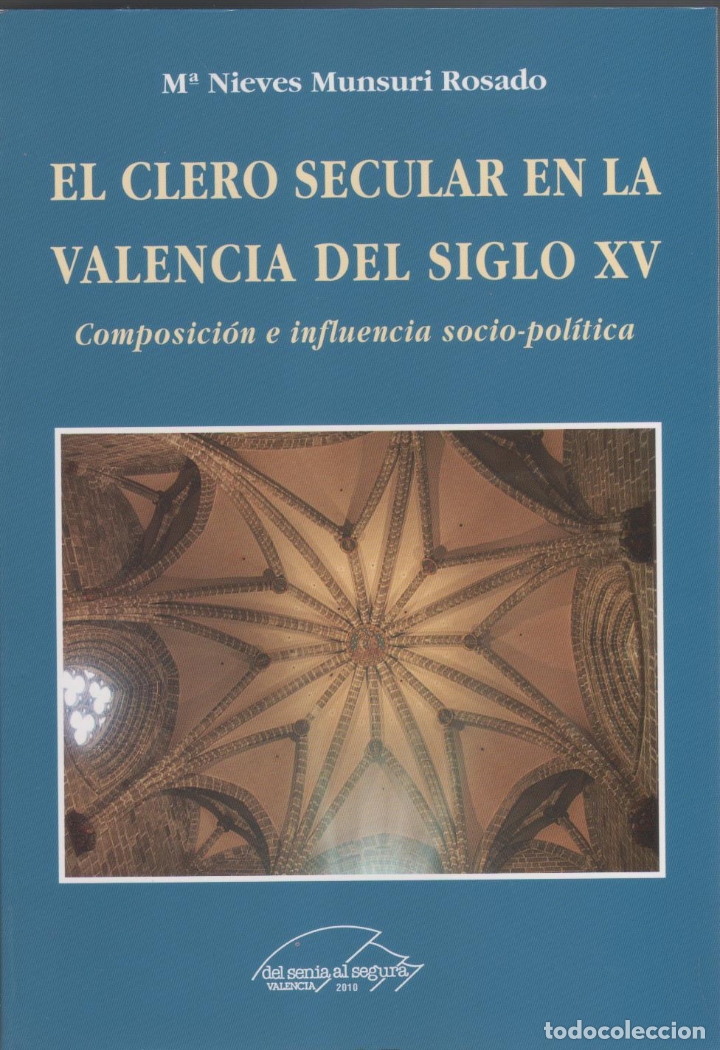 Libros: El clero secular en la Valencia del siglo XV. Composici&oacute;n e influencia socio- pol&iacute;tica. - MUNSURI RO