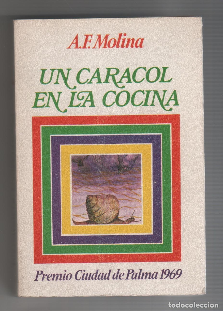 Libros: Un caracol en la cocina. - MOLINA, A. F.: - Foto 1