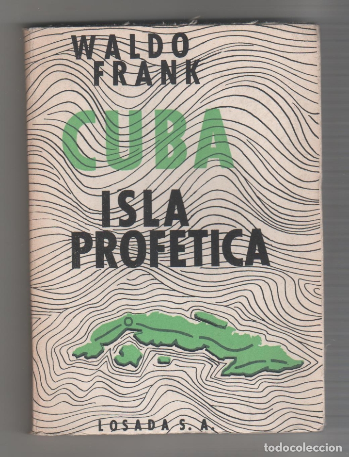 Libros: Cuba, isla prof&eacute;tica - FRANK, Waldo - Foto 1