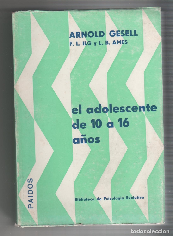 Libros: El adolescente de 10 a 16 a&ntilde;os - GESELL, Arnold - Foto 1