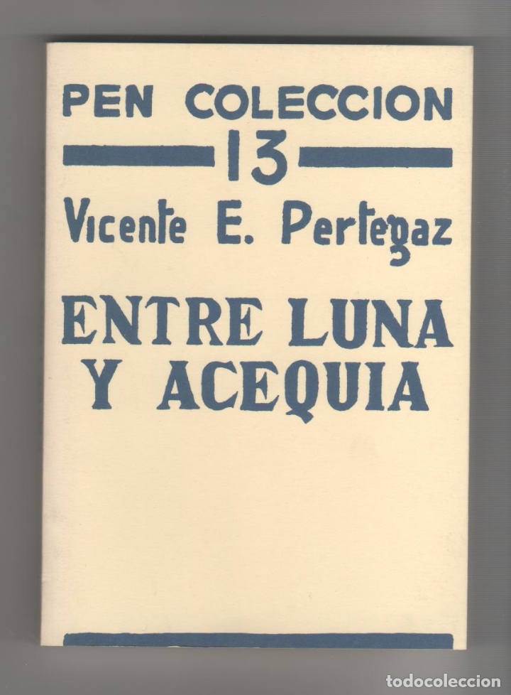 Libros: Entre luna y acequia - PERTEGAZ, Vicente E - Foto 1