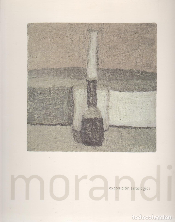 Libros: Morandi. Exposici&oacute;n antol&oacute;gica - VV.AA - Foto 1