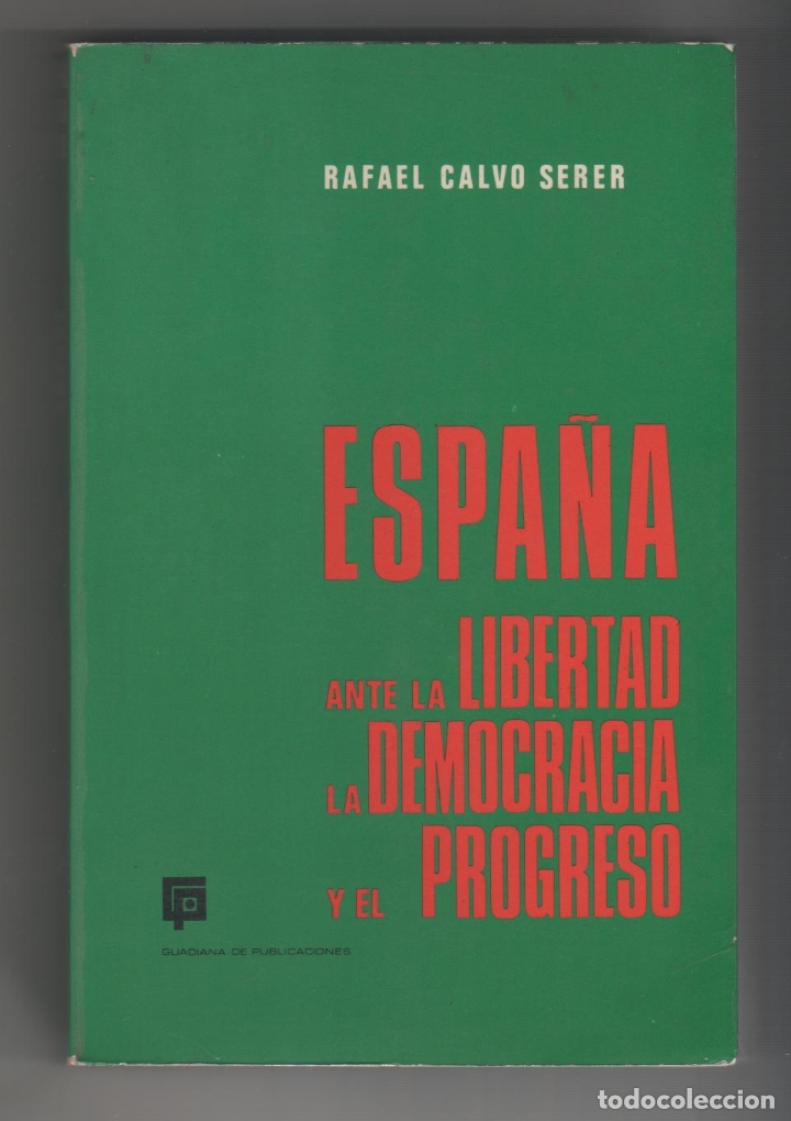 Libros: Espa&ntilde;a ante la libertad, la democracia y el progreso - CALVO SERER, Rafael - Foto 1