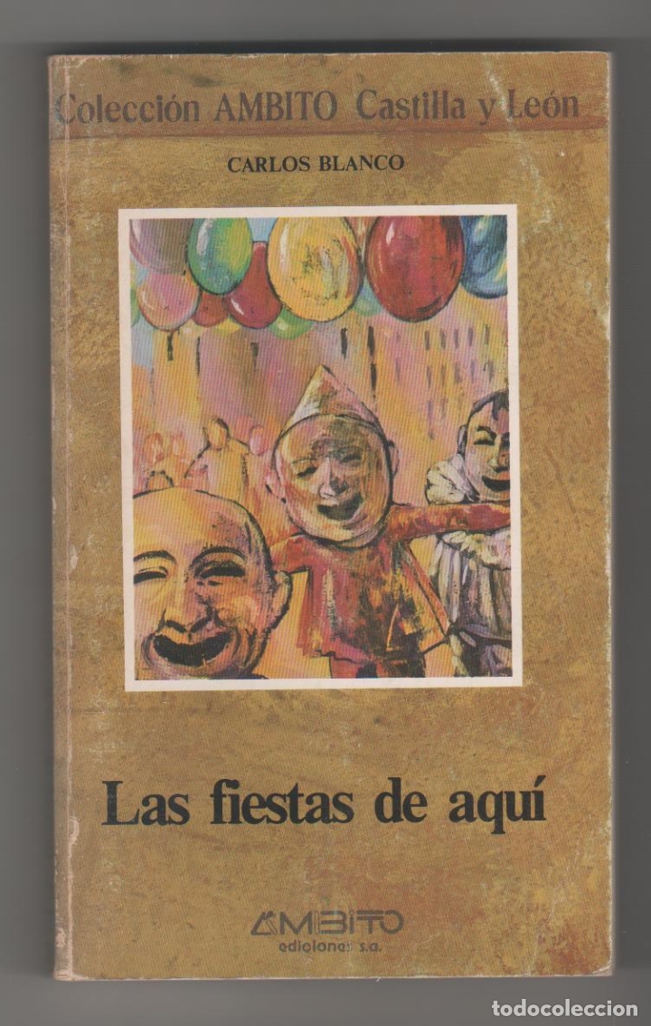 Libros: Las fiestas de aqu&iacute; - BLANCO, Carlos - Foto 1