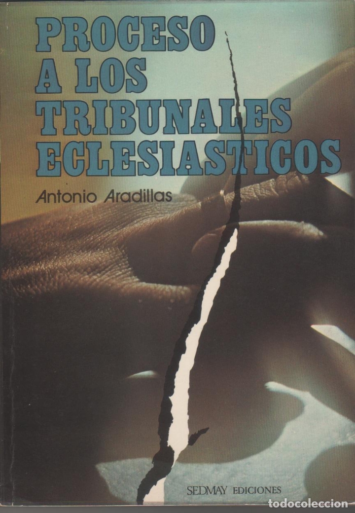 Libros: Proceso a los tribunales eclesi&aacute;sticos - ARADILLAS, Antonio - Foto 1