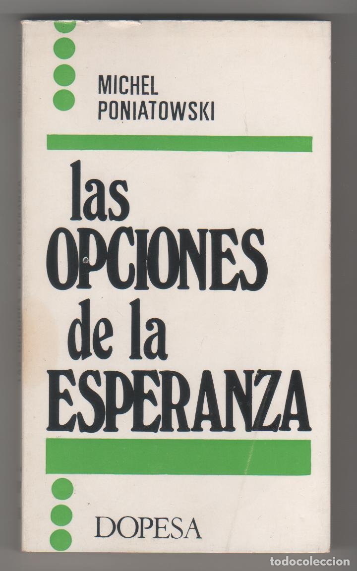 Libros: Las opciones de la esperanza - PONIATOWSKI, Michel - Foto 1