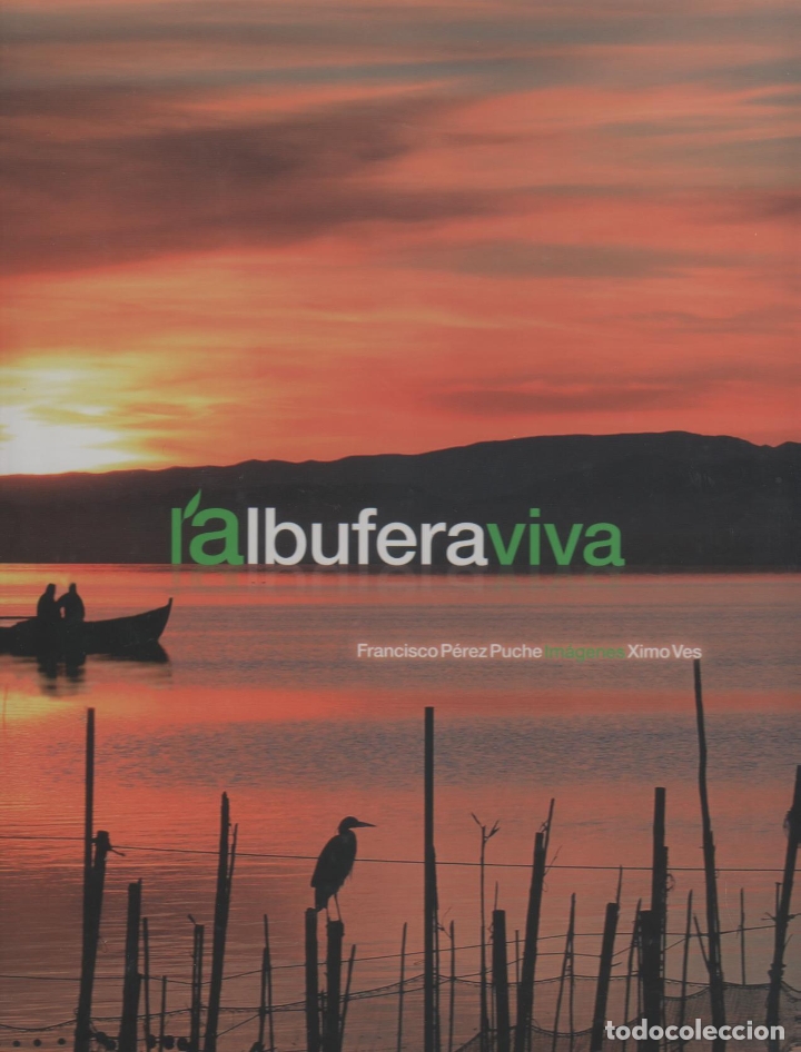 Libros: L Albufera viva - P&Eacute;REZ PUCHE, Francisco - Foto 1