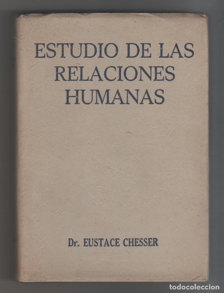 Libros: Estudio de las relaciones humanas. - CHESSER, Eustace: