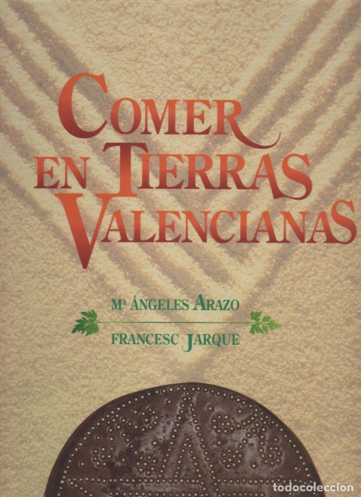 Libros: Comer en tierras valencianas - ARAZO, M.&ordf; &Aacute;ngeles; JARQUE, Francesc - Foto 1