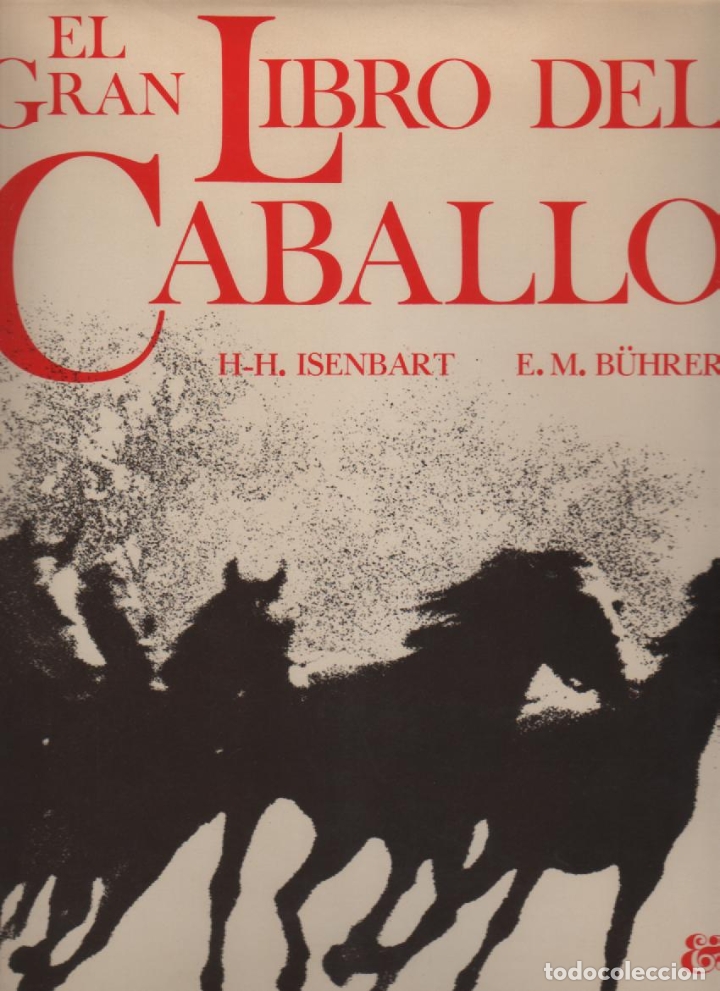 Libros: El gran libro del caballo - ISENBART, H-H.; B&Uuml;HRER, E. M - Foto 1