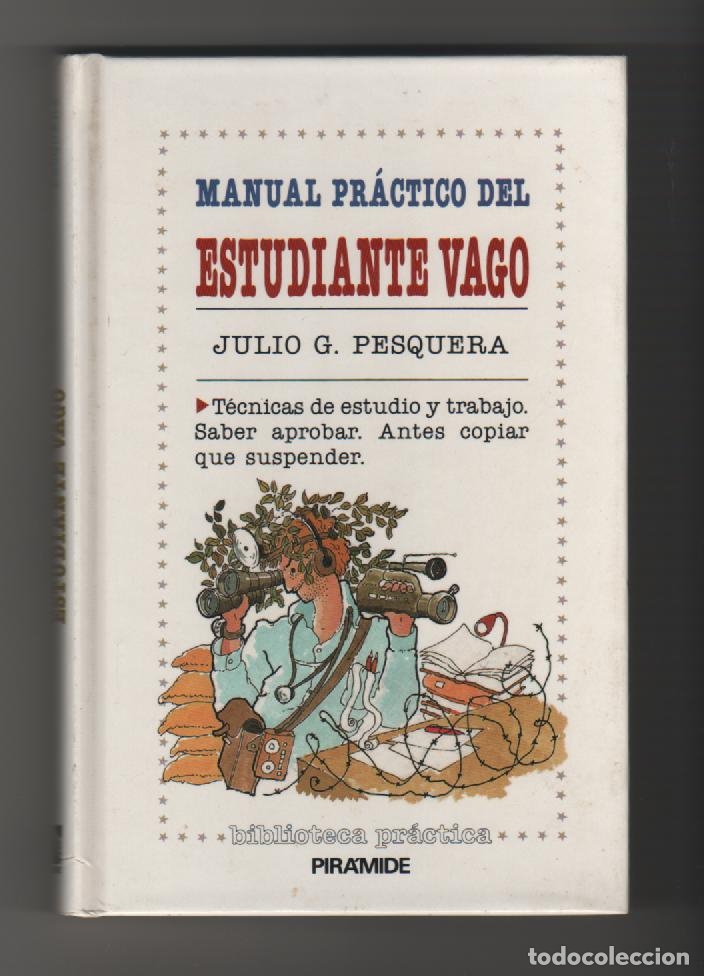 Libros: Manual pr&aacute;ctico del estudiante vago - PESQUERA, Julio G - Foto 1