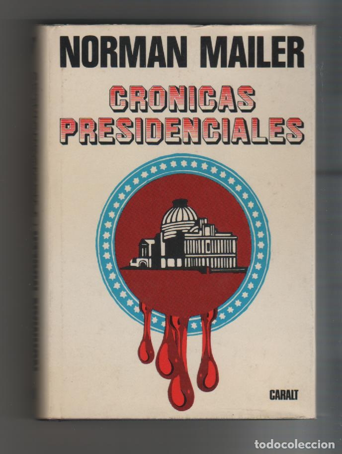 Libros: Cr&oacute;nicas presidenciales - MAILER, Norman - Foto 1
