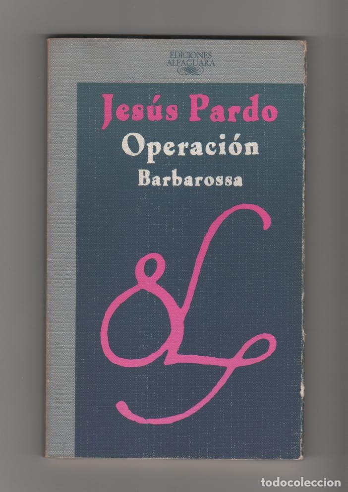 Libros: Operaci&oacute;n Barbarossa - PARDO, Jes&uacute;s - Foto 1