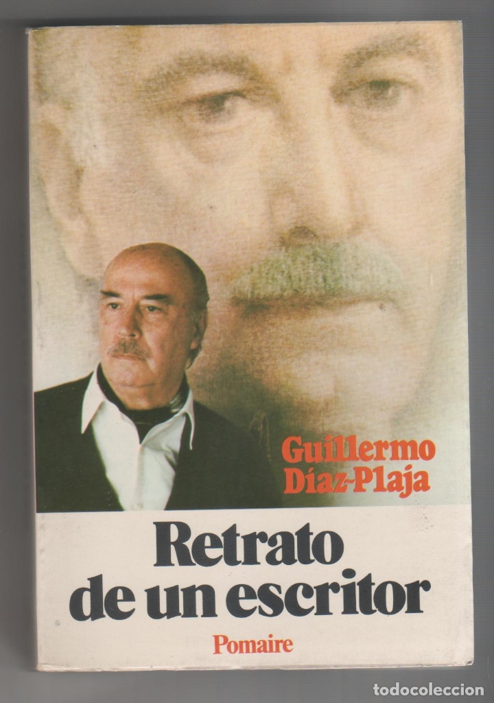 Libros: Retrato de un escritor - D&Iacute;AZ-PLAJA, Guillermo - Foto 1