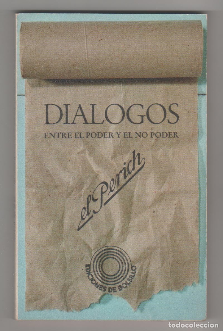 Libros: Di&aacute;logos entre el poder y el no poder - EL PERICH - Foto 1