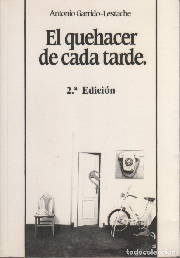 Libros: El quehacer de cada tarde - GARRIDO-LESTACHE, Antonio - Foto 1