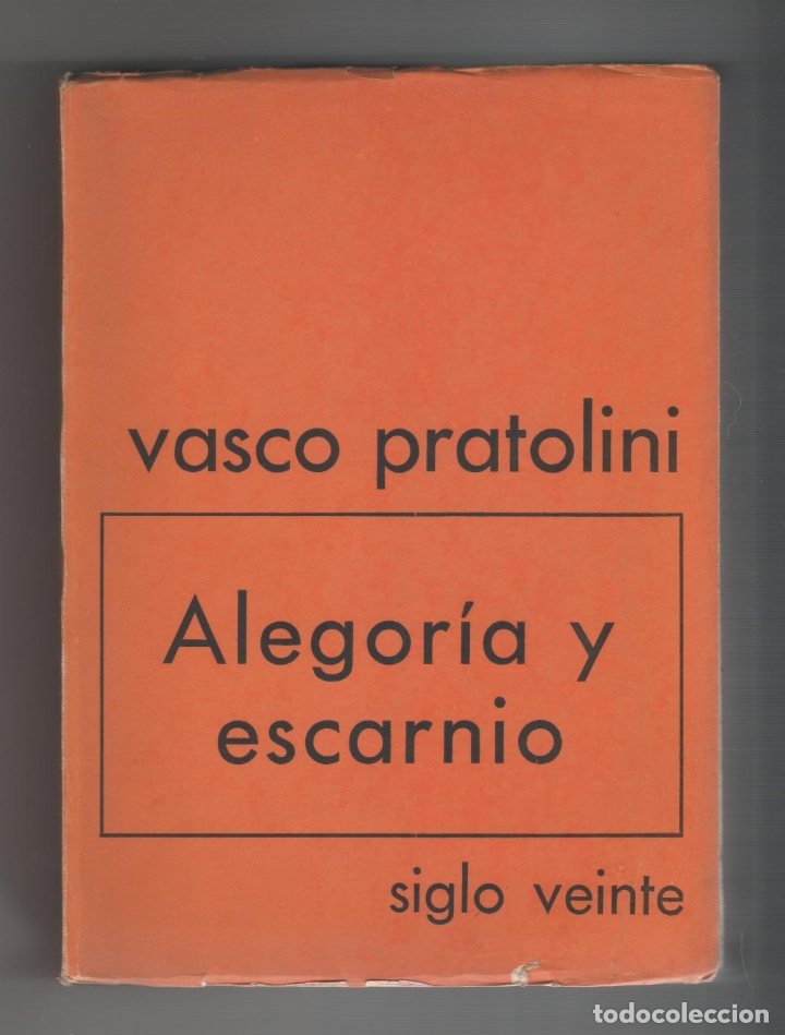 Libros: Alegor&iacute;a y escarnio. - PRATOLINI, Vasco: - Foto 1