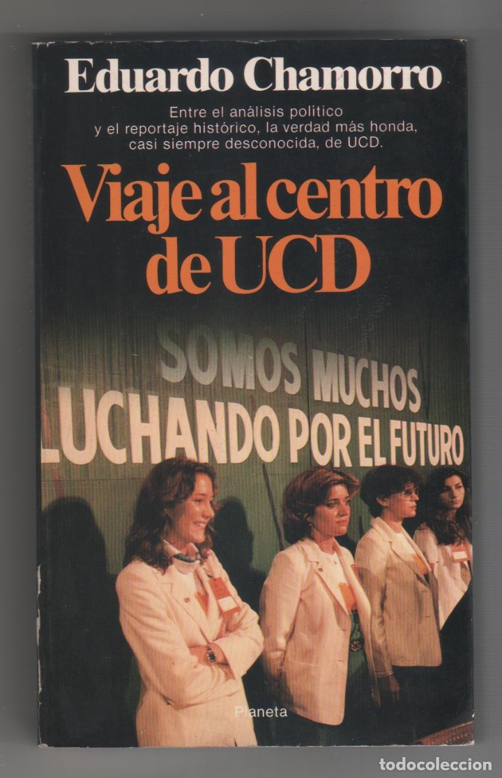 Libros: Viaje al centro de UCD. - CHAMORRO, Eduardo: - Foto 1