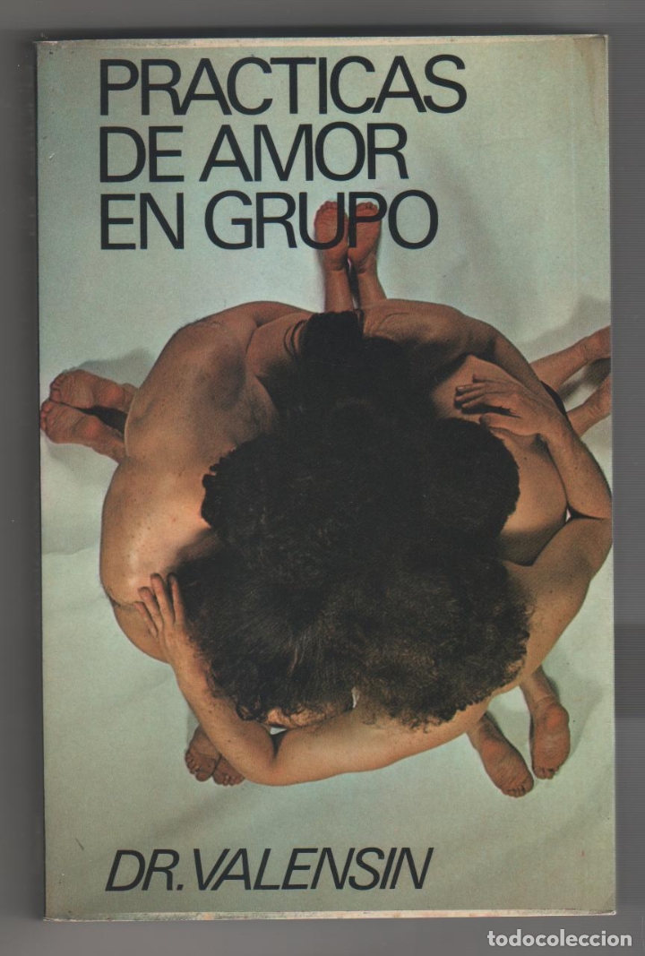 Libros: Pr&aacute;cticas del amor en grupo. - VALENSIN: - Foto 1