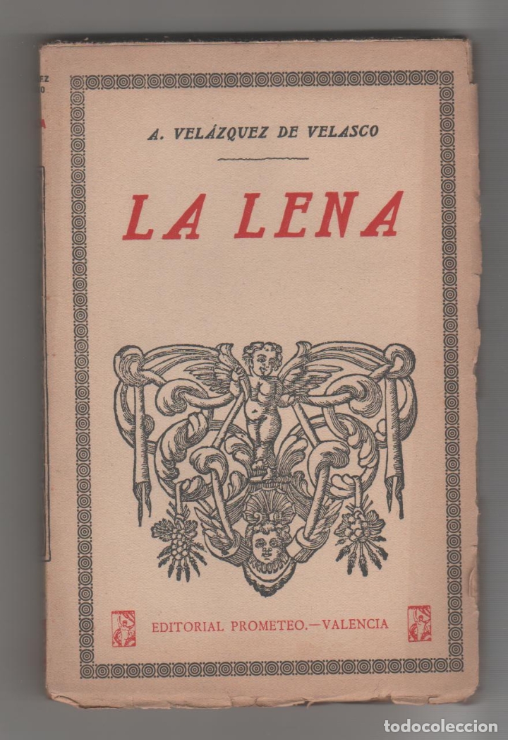 Libros: La lena. - VEL&Aacute;ZQUEZ DE VELASCO, A.: - Foto 1