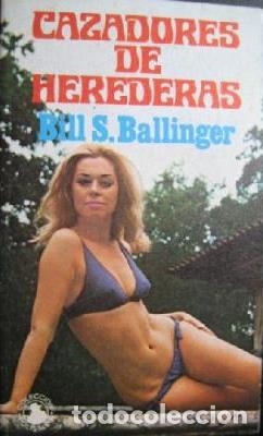 Libros: CAZADORES DE HEREDERAS - BILL S. BALLINGER - Foto 1